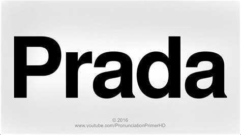 prada pronounce|Prada pronunciation in english.